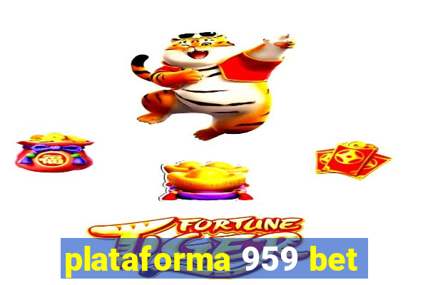 plataforma 959 bet